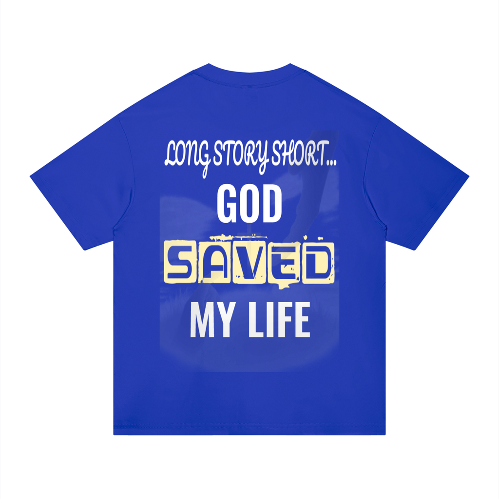GOD SAVED MY LIFE Cotton T-Shirt