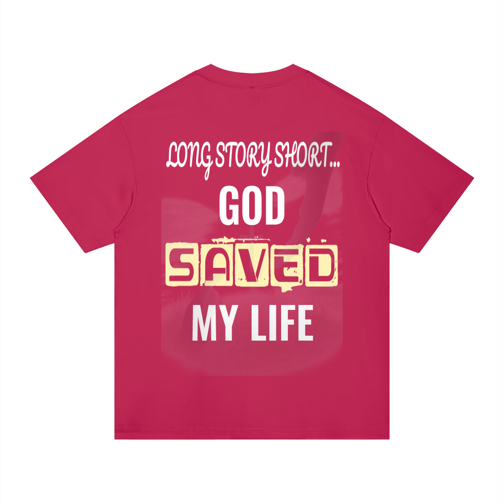 GOD SAVED MY LIFE Cotton T-Shirt