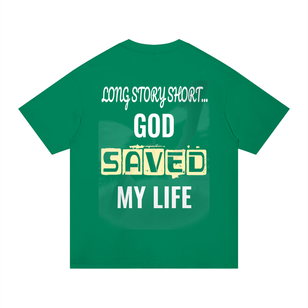 GOD SAVED MY LIFE Cotton T-Shirt