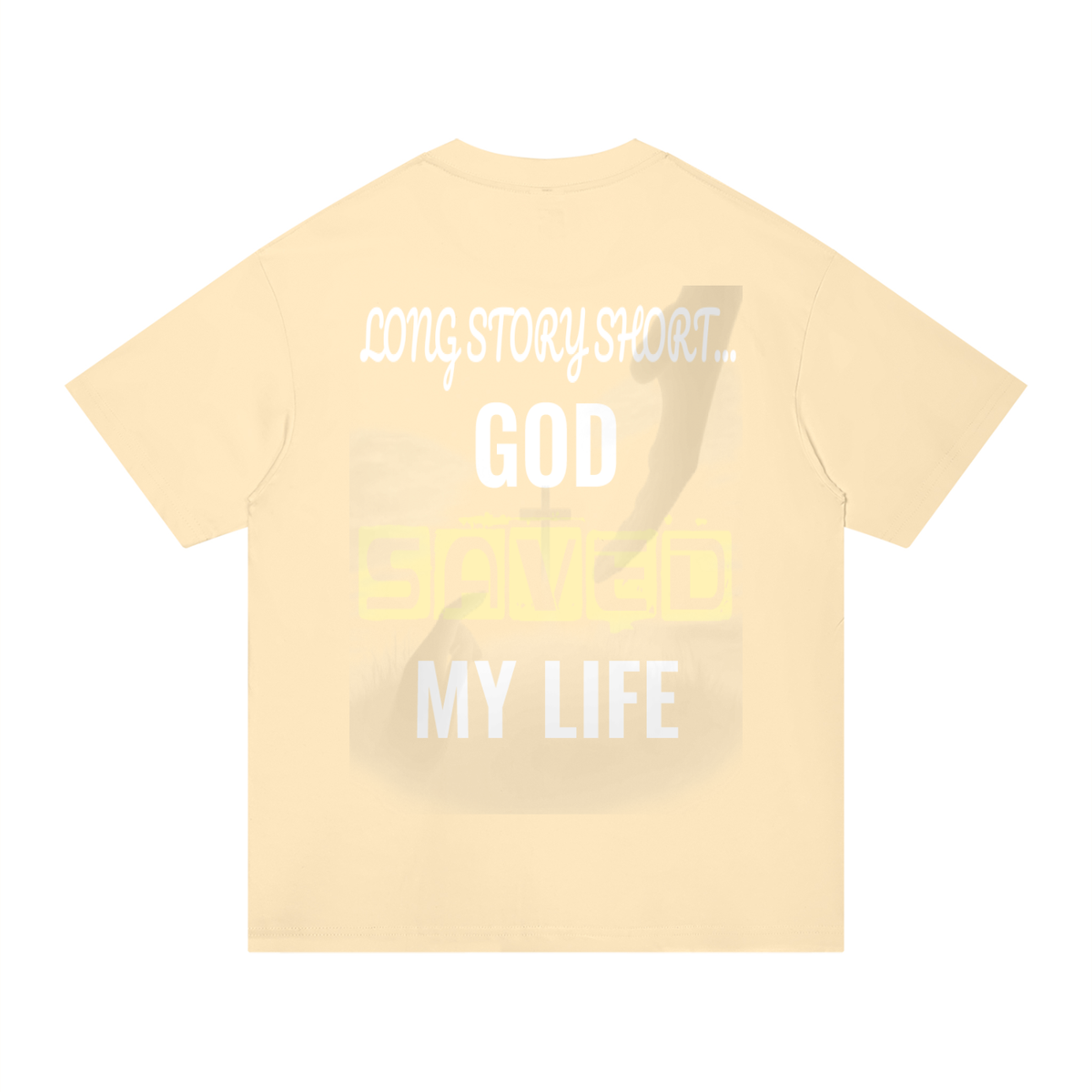 GOD SAVED MY LIFE Cotton T-Shirt