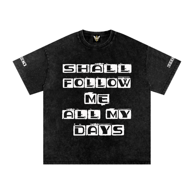 Goodness and Mercy Tee