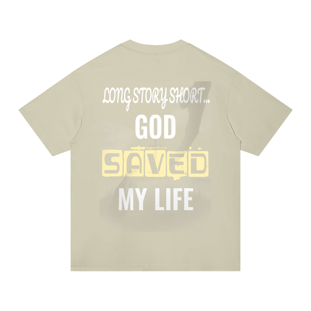 GOD SAVED MY LIFE Cotton T-Shirt
