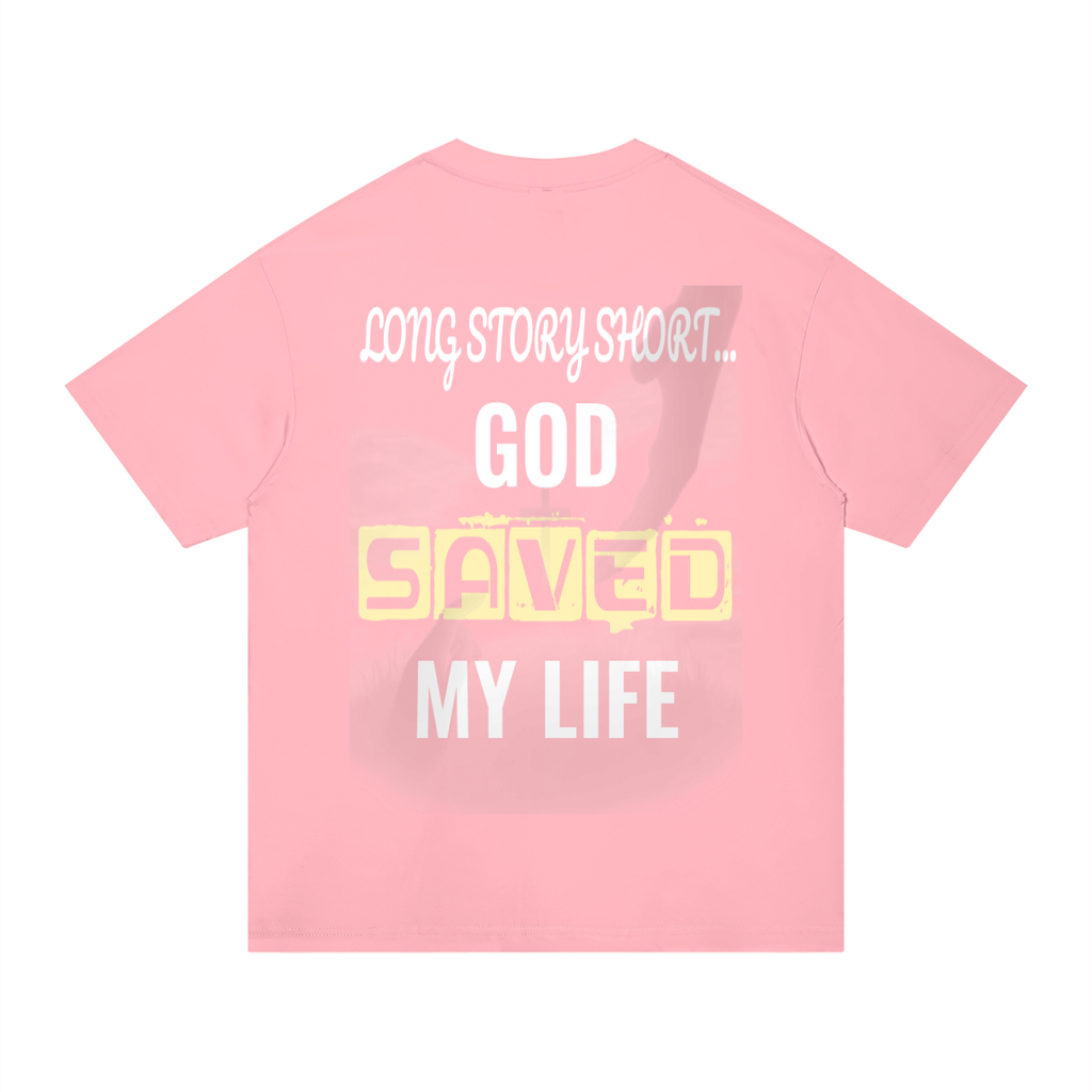 GOD SAVED MY LIFE Cotton T-Shirt