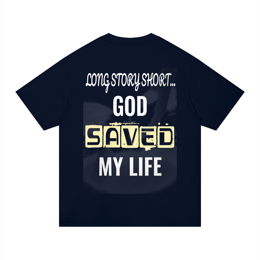 GOD SAVED MY LIFE Cotton T-Shirt