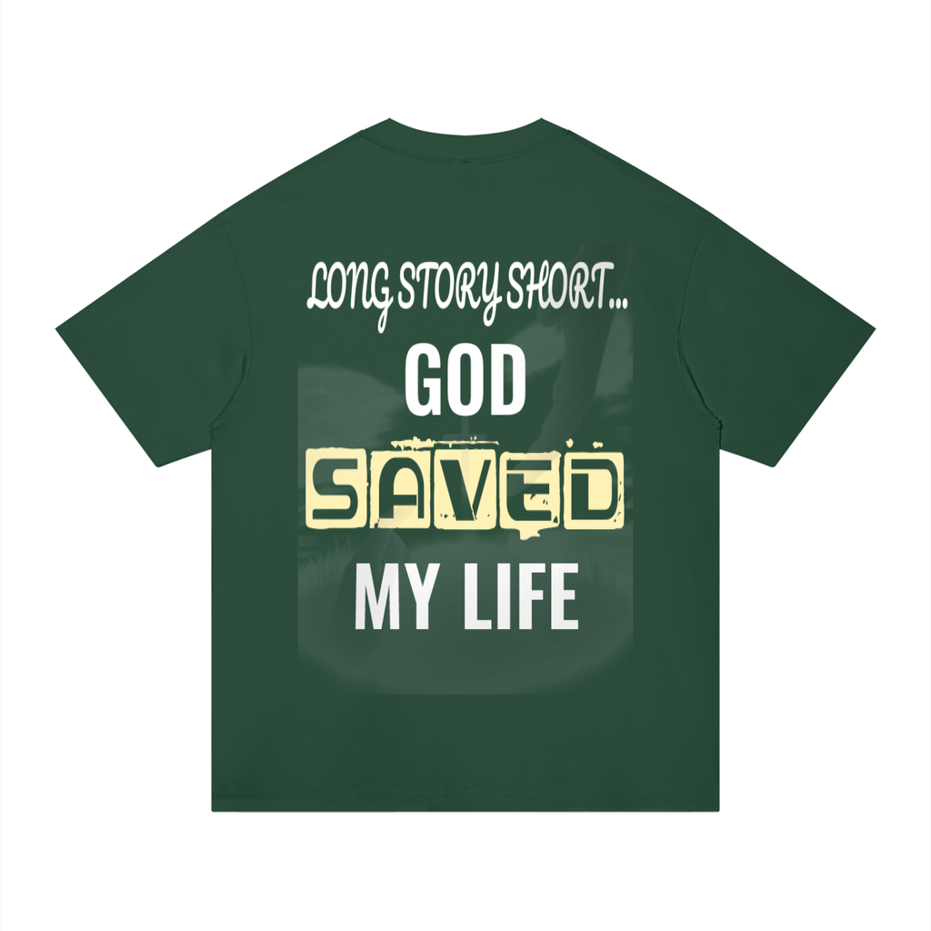 GOD SAVED MY LIFE Cotton T-Shirt
