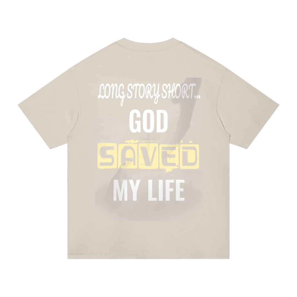 GOD SAVED MY LIFE Cotton T-Shirt