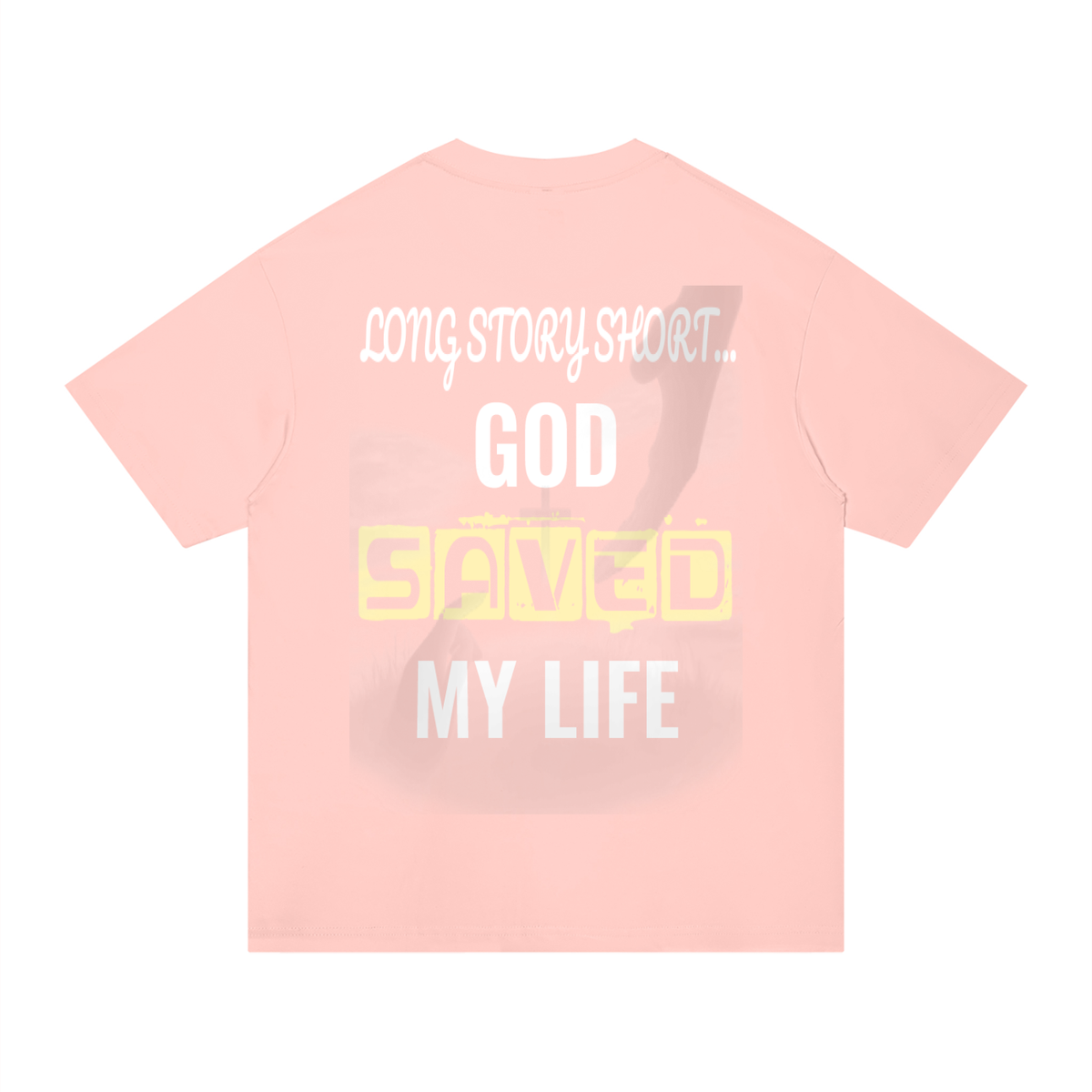GOD SAVED MY LIFE Cotton T-Shirt