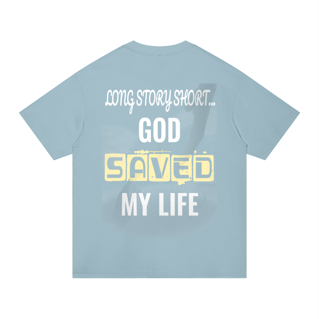 GOD SAVED MY LIFE Cotton T-Shirt