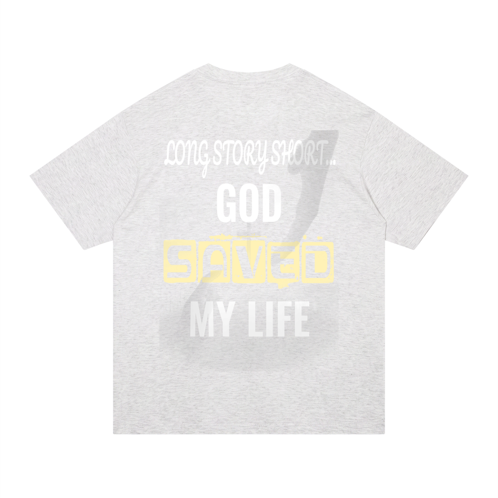 GOD SAVED MY LIFE Cotton T-Shirt